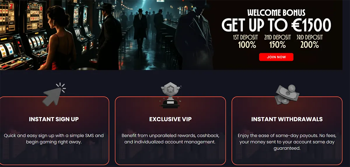 “Casino homepage promo showing a noir-style slot room banner with ‘Welcome Bonus – Get up to €1500’ and a ‘Join Now’ button, plus three feature cards below: Instant Sign Up, Exclusive VIP, and Instant Withdrawals.”